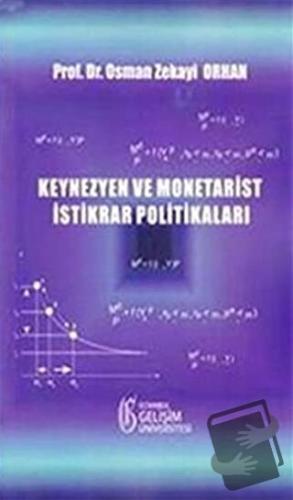 Keynezyen ve Monetarist İstikrar Politikaları - Osman Zekayi Orhan - İ