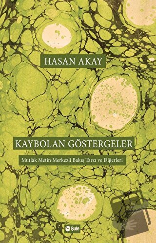 KIaybolan Göstergeler - Hasan Akay - Şule Yayınları - Fiyatı - Yorumla