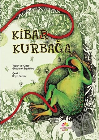 Kibar Kurbağa - Ghazaleh Bigdelou - Mevsimler Kitap - Fiyatı - Yorumla