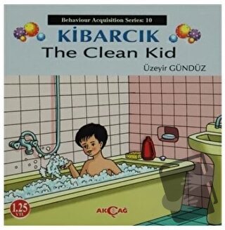 Kibarcık The Clean Kid - Üzeyir Gündüz - Akçağ Yayınları - Fiyatı - Yo