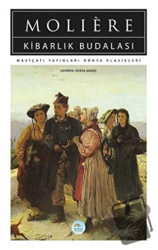 Kibarlık Budalası - Moliere - Maviçatı Yayınları - Fiyatı - Yorumları 