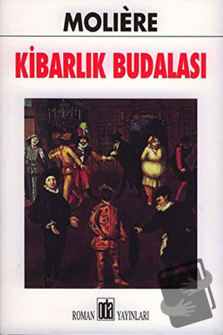 Kibarlık Budalası - Moliere - Oda Yayınları - Fiyatı - Yorumları - Sat