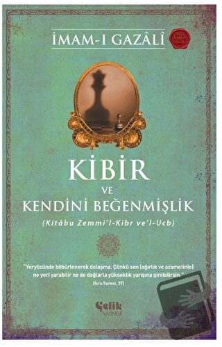 Kibir ve Kendini Beğenmişlik - İmam-ı Gazali - Çelik Yayınevi - Fiyatı