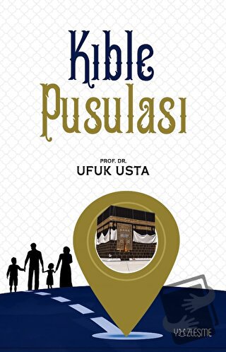 Kıble Pusulası - Ufuk Usta - Yüzleşme Yayınları - Fiyatı - Yorumları -