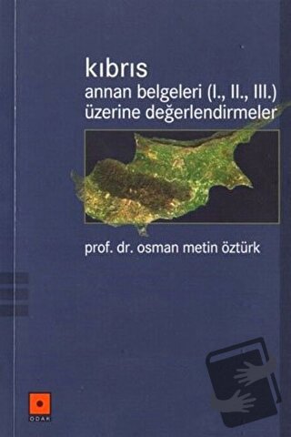 Kıbrıs Annan Belgeleri (1. 2. 3.) Üzerine Değerlendirmeler - Osman Met