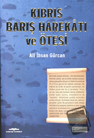 Kıbrıs Barış Harekatı ve Ötesi - Ali İhsan Gürcan - Kastaş Yayınları -