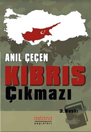 Kıbrıs Çıkmazı - Anıl Çeçen - Astana Yayınları - Fiyatı - Yorumları - 