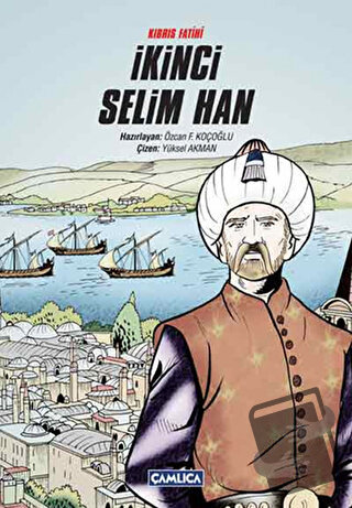 Kıbrıs Fatihi İkinci Selim Han - Kolektif - Çamlıca Basım Yayın - Fiya