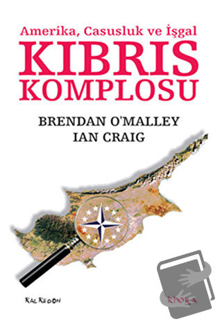 Kıbrıs Komplosu - Brendan O'Malley - Kalkedon Yayıncılık - Fiyatı - Yo