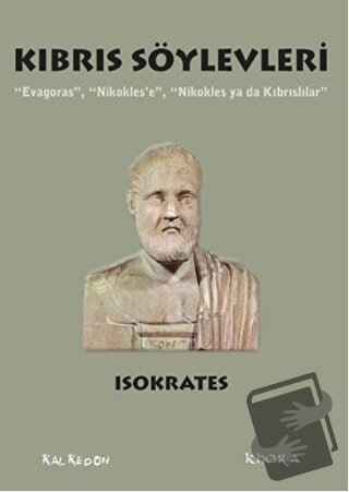 Kıbrıs Söylevleri - Isokrates - Kalkedon Yayıncılık - Fiyatı - Yorumla