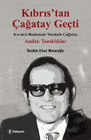 Kıbrıs’tan Çağatay Geçti - İbrahim Erkan Manavoğlu - Edisyon Kitap - F