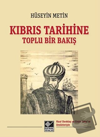 Kıbrıs Tarihine Toplu Bir Bakış - Hüseyin Metin - Kaynak Yayınları - F