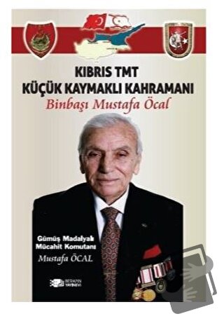 Kıbrıs Tmt Küçük Kaymaklı Kahramanı Binbaşı Mustafa Öcal - Mustafa Öca