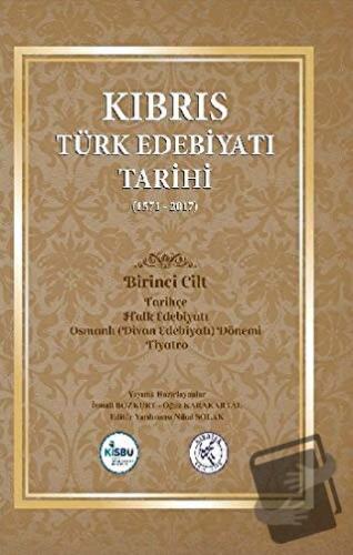 Kıbrıs Türk Edebiyatı Tarihi (1571 - 2017) Beş Cilt Takım (Ciltli) - İ