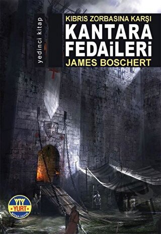 Kıbrıs Zorbasına Karşı Kantara Fedaileri - James Boschert - Yurt Kitap