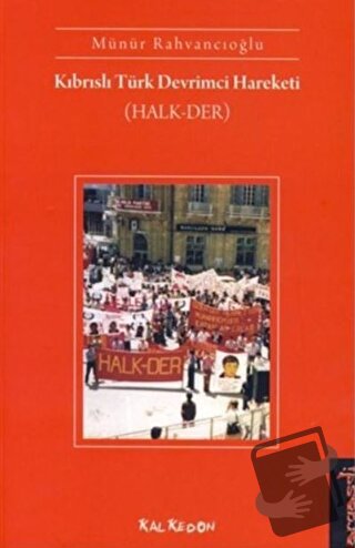 Kıbrıslı Türk Devrimci Hareketi (Halk-Der) - Münür Rahvancıoğlu - Kalk