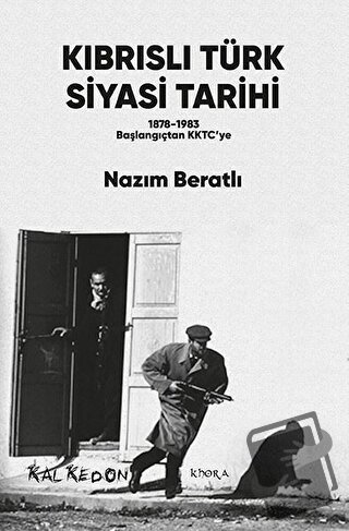 Kıbrıslı Türk Siyasi Tarihi - Nazım Beratlı - Kalkedon Yayıncılık - Fi