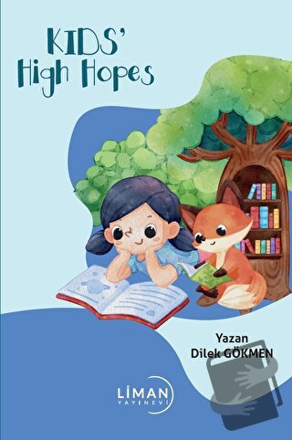 Kids High Hopes - Dilek Gökmen - Liman Yayınevi - Fiyatı - Yorumları -