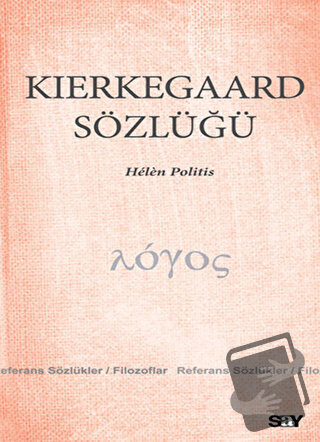 Kierkegaard Sözlüğü - Helen Politis - Say Yayınları - Fiyatı - Yorumla