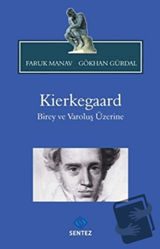 Kierkegaard - Faruk Manav - Sentez Yayınları - Fiyatı - Yorumları - Sa