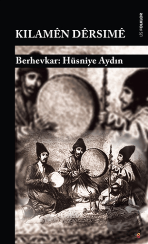 Kılamen Dersime - Hüsniye Aydın - Lis Basın Yayın - Fiyatı - Yorumları