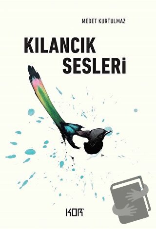 Kılancık Sesleri - Medet Kurtulmaz - Kor Kitap - Fiyatı - Yorumları - 