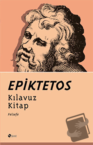 Kılavuz Kitap - Epiktetos - Şule Yayınları - Fiyatı - Yorumları - Satı