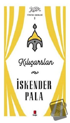 Kılıçarslan - İskender Pala - Kapı Yayınları - Fiyatı - Yorumları - Sa