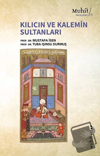 Kılıcın ve Kalemin Sultanları - Mustafa İsen - Muhit Kitap - Fiyatı - 