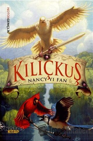 Kılıçkuş - Nancy Yi Fan - Notos Kitap - Fiyatı - Yorumları - Satın Al