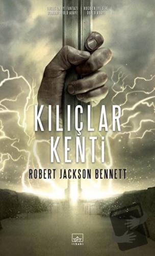 Kılıçlar Kenti - Robert Jackson Bennett - İthaki Yayınları - Fiyatı - 