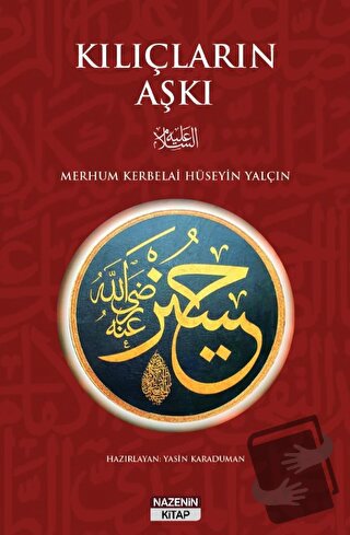 Kılıçların Aşkı - Hüseyin Yalçın - Nazenin Kitap - Fiyatı - Yorumları 