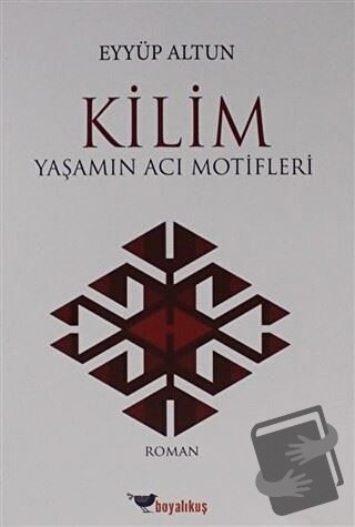 Kilim - Eyyüp Altun - Boyalıkuş Yayınları - Fiyatı - Yorumları - Satın