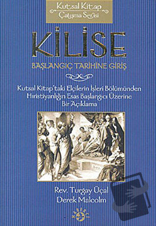 Kilise Başlangıç Tarihine Giriş - Derek Malcolm - Haberci Basın Yayın 