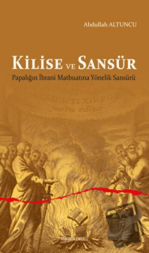 Kilise ve Sansür - Abdullah Altuncu - Ankara Okulu Yayınları - Fiyatı 