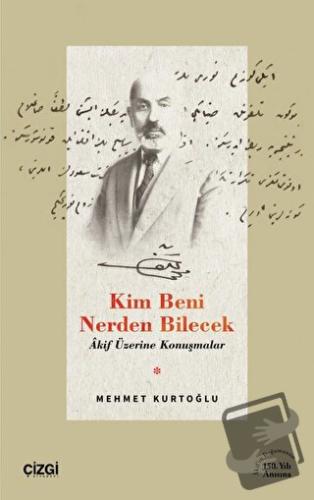 Kim Beni Nerden Bilecek - Mehmet Kurtoğlu - Çizgi Kitabevi Yayınları -