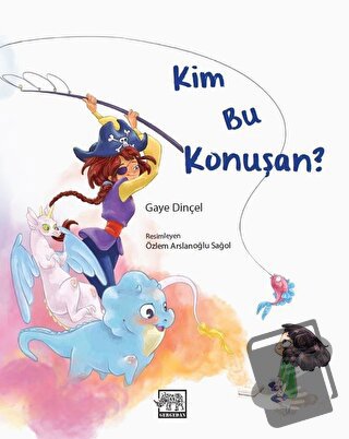 Kim Bu Konuşan? (Ciltli) - Gaye Dinçel - Gergedan Yayınları - Fiyatı -