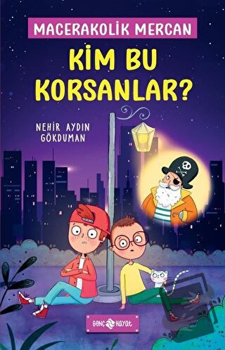 Kim Bu Korsanlar? - Macerakolik Mercan 3 (Ciltli) - Nehir Aydın Gökdum