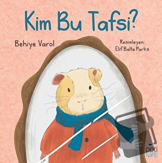 Kim Bu Tafsi? - Behiye Varol - Pötikare Yayıncılık - Fiyatı - Yorumlar