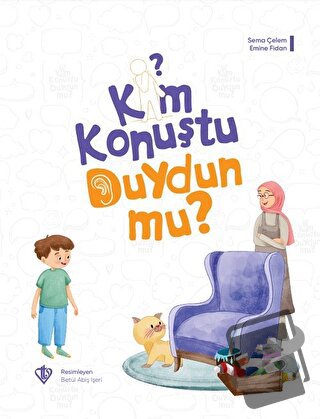 Kim Konuştu Duydun mu? - Sema Çelem - Türkiye Diyanet Vakfı Yayınları 