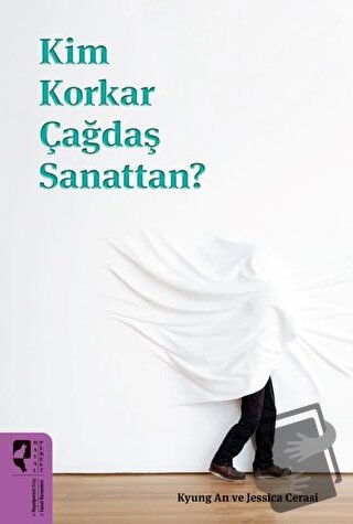 Kim Korkar Çağdaş Sanattan? - Jessica Cerasi - HayalPerest Kitap - Fiy