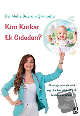 Kim Korkar Ek Gıdadan? - Melis Bayram Şirinoğlu - Diyojen Yayıncılık -