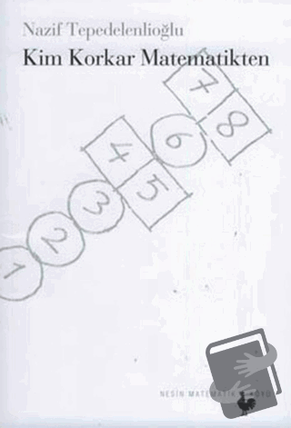 Kim Korkar Matematikten - Nazif Tepedelenlioğlu - Nesin Matematik Köyü