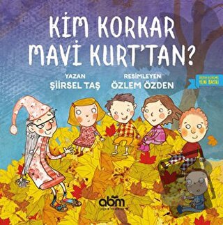 Kim Korkar Mavi Kurt'tan? (Ciltli) - Şiirsel Taş - Abm Yayınevi - Fiya