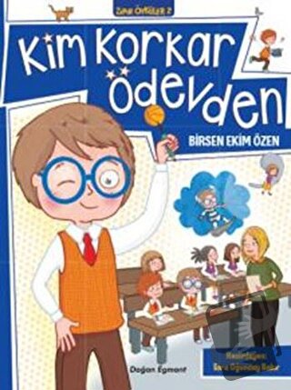 Kim Korkar Ödevden - Birsen Ekim Özen - Doğan Egmont Yayıncılık - Fiya