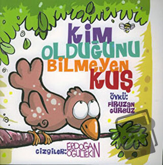 Kim Olduğunu Bilmeyen Kuş - Firuzan Gürbüz Gerhold - Lal Kitap - Fiyat