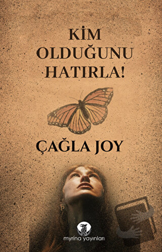 Kim Olduğunu Hatırla! - Çağla Joy - Myrina Yayınları - Fiyatı - Yoruml