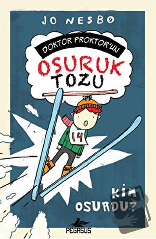 Kim Osurdu? - Doktor Proktor'un Osuruk Tozu 3 - Jo Nesbo - Pegasus Çoc