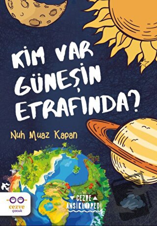 Kim Var Güneşin Etrafında? - Nuh Muaz Kapan - Cezve Çocuk - Fiyatı - Y