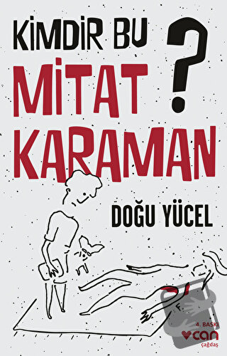 Kimdir Bu Mitat Karaman? - Doğu Yücel - Can Yayınları - Fiyatı - Yorum